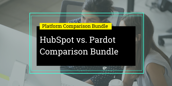 HubSpot vs. Pardot Comparison Bundle