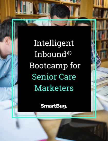 Intelligent Inbound Bootcamp for Senior Care Marketers cover