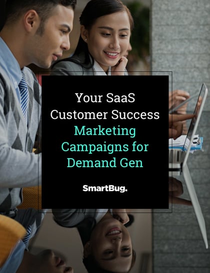 Your SaaS Customer Success Marketing Campaigns for Demand Gen cover