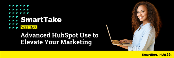 Advanced HubSpot Use to Elevate Your Marketing