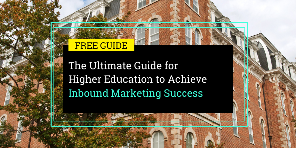 The Ultimate Guide for Higher Education to Achieve Inbound Success